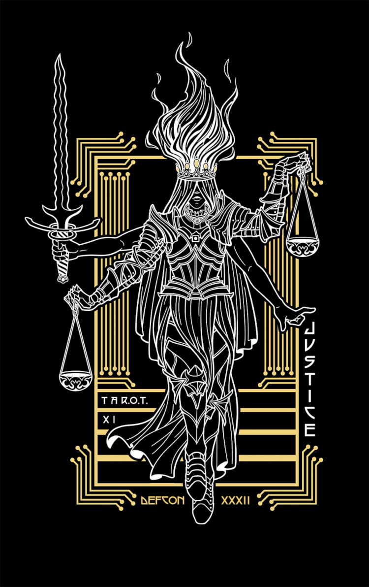 A line-art picture of Lady Justice, in plate armor with flaming hair and a crown, her eyes hidden. She is holding a flamberge and a pair of scales. The background is golden lines in a rectangular circuit board-like pattern, similar to a tarot card. It is labelled JUSTICE, TAROT XI, and DEFCON XXXII. The symbolism is excellent and my description does not do it &hellip; justice ;)